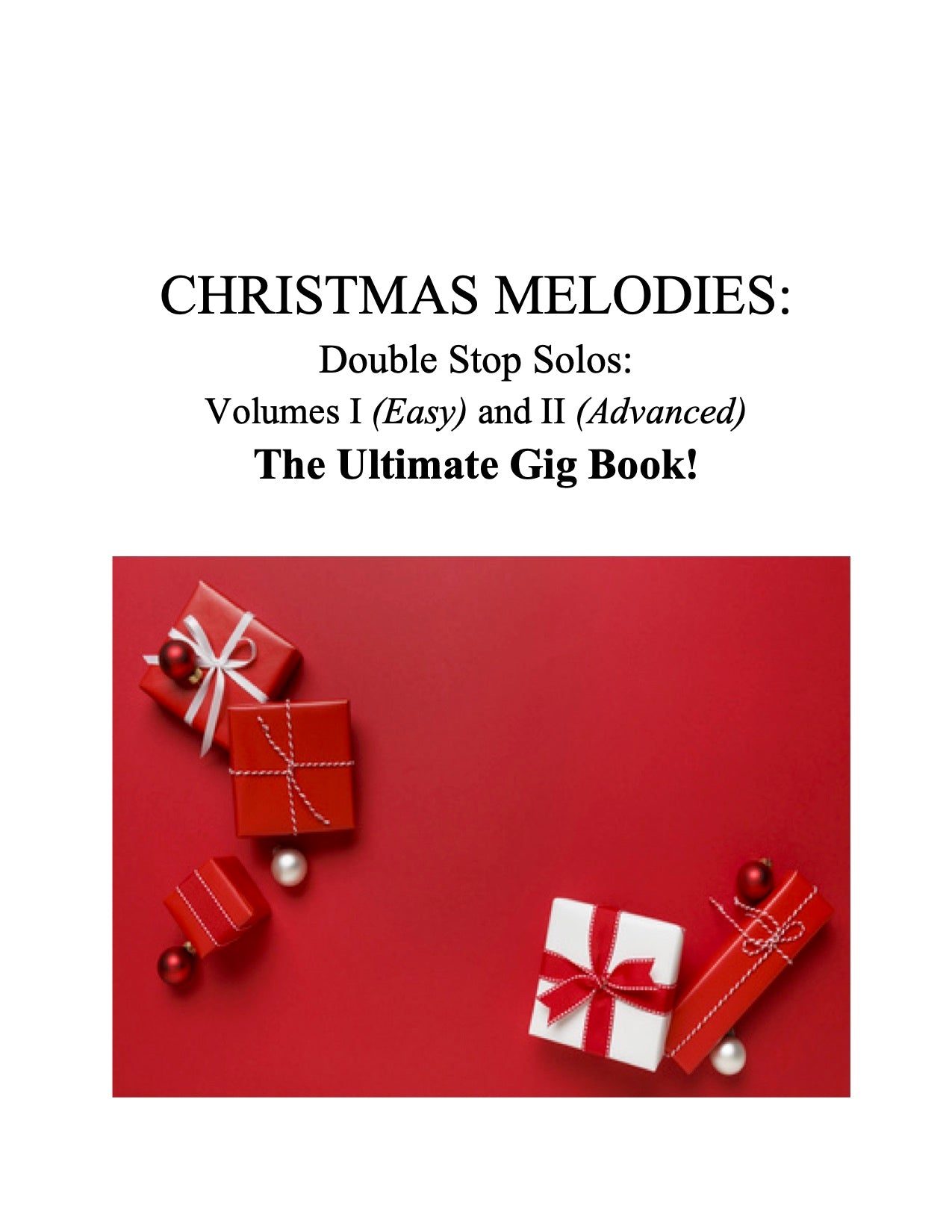 035 - Christmas Melodies: Double Stop Solos I and II: The Ultimate Gig Book for Violin!