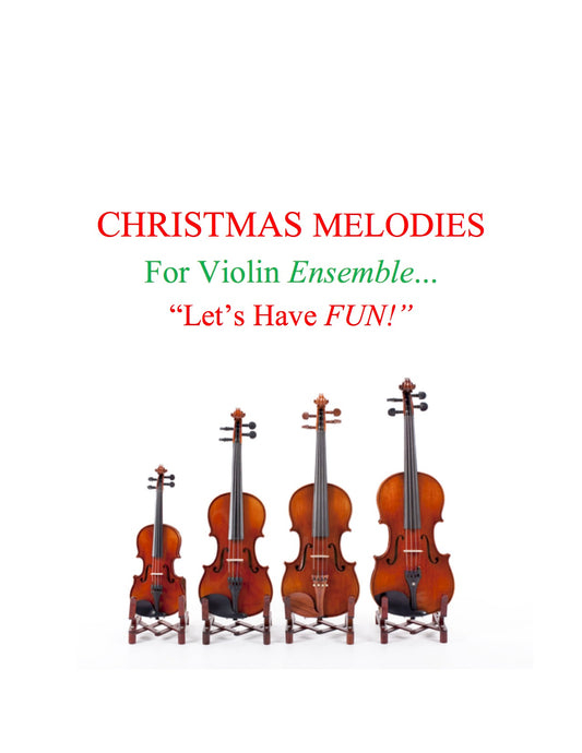 043 - Christmas Melodies For Violin Ensemble "Let's Have FUN!"