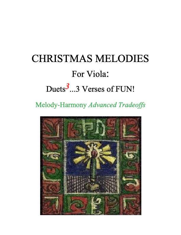 127 - Christmas Melodies For Viola: (B) Duets to the 3rd Power...3 Verses of FUN! Melody-Harmony Tradeoff