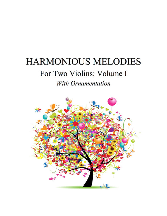 005 - Harmonious Melodies For Two Violins, Volume I, With Ornamentation (Suzuki 1B, 2 & 3)