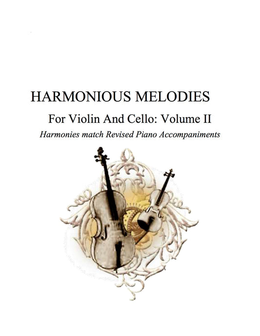 014 - Harmonious Melodies For Violin/Cello, Volume II (Suzuki 5-8 shorter pieces)