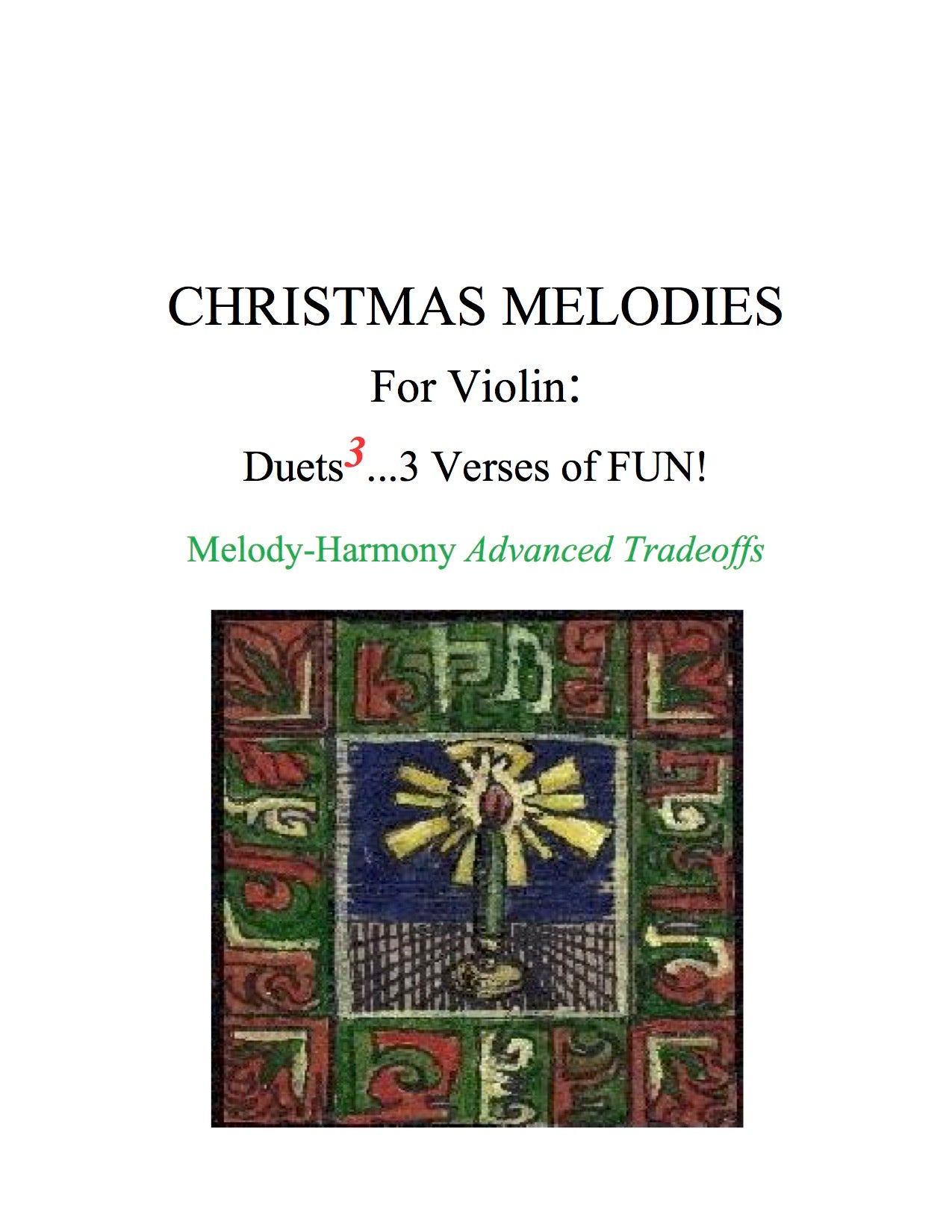 032 - Christmas Melodies For Violin: (B) Duets to the 3rd Power...3 Verses of FUN!  Melody-Harmony Tradeoff