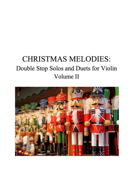 034 - Christmas Melodies: Double Stop Solos and Duets For Violin, Volume II