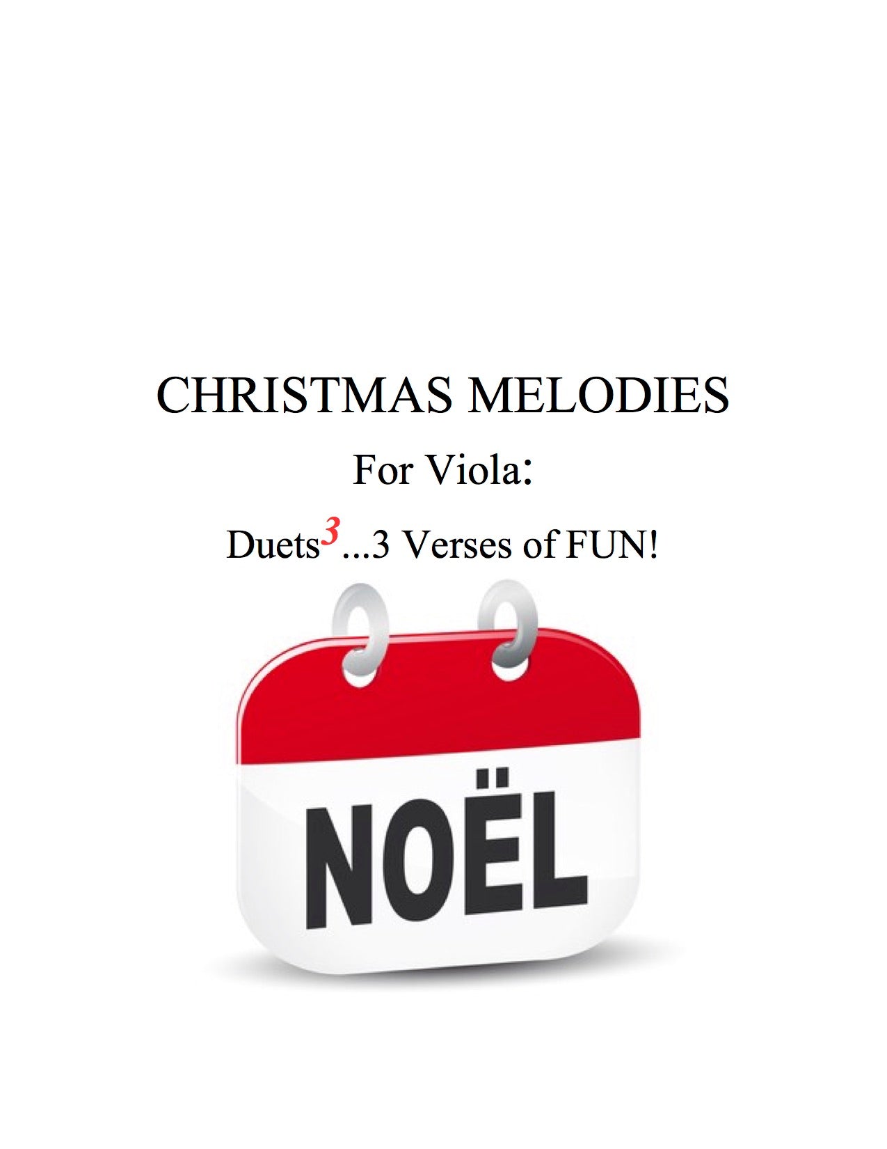 040 - Christmas Melodies For Viola: Duets to the 3rd Power...3 Verses of FUN!