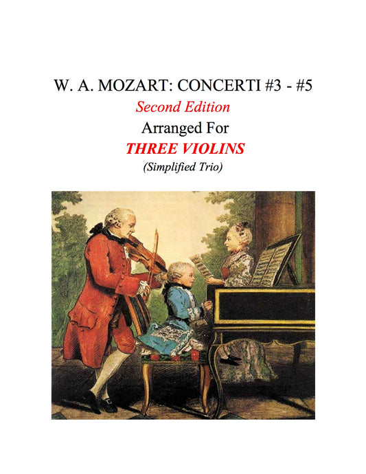 060C - W. A. MOZART: CONCERTI #3-#5: Second Edition (Simplified TRIO - Vlns. 2 and 3, with Digital Score)