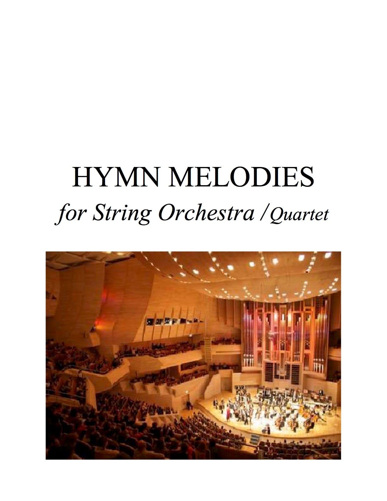 074 - Hymn Melodies For String Orchestra / Quartet #1