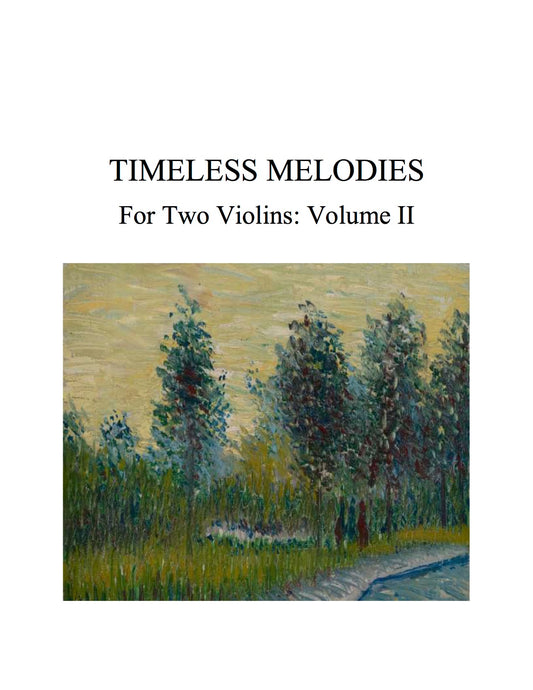 079 - Timeless Melodies For Two Violins, Volume II (Solos for Young Violinists, Vol. III-V Favorites)