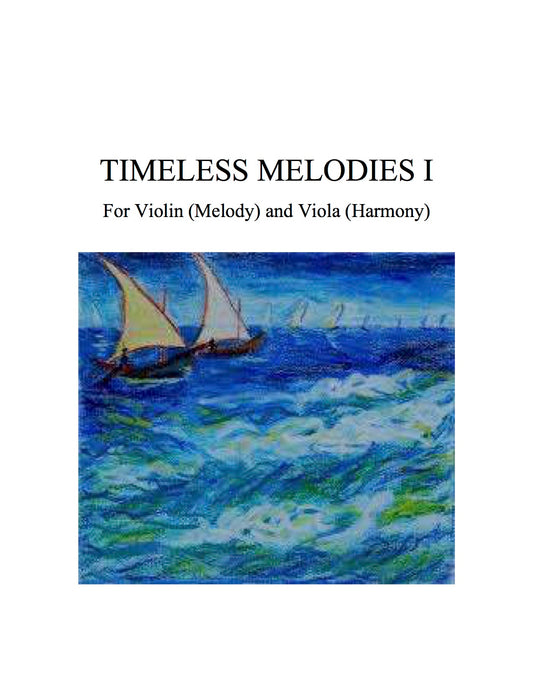 099 - Timeless Melodies I for Violin (Melody) and Viola (Harmony) [Solos for Young Violinists, Vol. I-II Favorites]