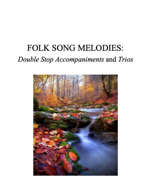 118 - Folk Song Melodies for Violin: Advanced Double Stop Accompaniments and Simplified Trios